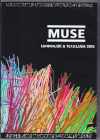 Muse ミューズ/London,UK & Texas,USA 2013