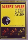 Albert Ayler Ao[gEAC[/Swedish Jazz Documentary