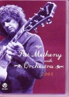 Pat Metheny パット・メセニー/With Orchestra 2003