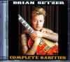Brian Setzer ブライアン・セッツアー/Complete Rarities