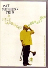 Pat Metheny Trio & Nils Landgren/Live Germany 2006