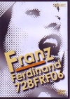 Franz Ferdinand tcEtFfBih/Niigata,Japan 2006