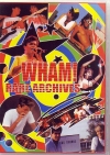 Wham! George Michael !/Rare Archives