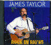 James Taylor WF[XEeC[/Rio de Janeiro,Brazil 1985