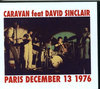 Caravan,David Sinclair L@/Paris,France 1976