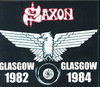 Saxon TN\/Glasgow,Scotland 1982 & 1984