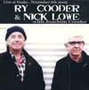 Ry Cooder & Nick Lowe ライ・クーダー ニック・ロウ/Live at Osaka, Japan 2009
