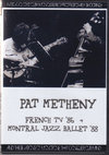 Pat Metheny パット・メセニー/French TV 1986 & more