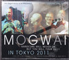 Mogwai OC/Tokyo,Japan 2011