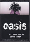Oasis IAVX/TV Compilation 2002-2004