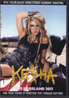 Kesha ケシャ/Ireland 2011