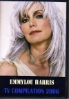 EMMYLOU HARRIS G~[EnX/TV COMPILATION 2006