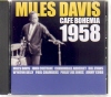 MILES DAVIS }CXEfCrX/CAFE BOHEMIA 1958