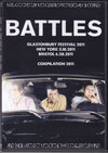 Battles バトルス/2011 Live Compilation