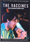 Vaccines ヴァクシーンズ/Live Compilation 2011